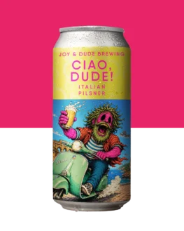 CIAO, DUDE! Italian Pilsner em lata da Joy Project Brewing em collab com Dude Brewing