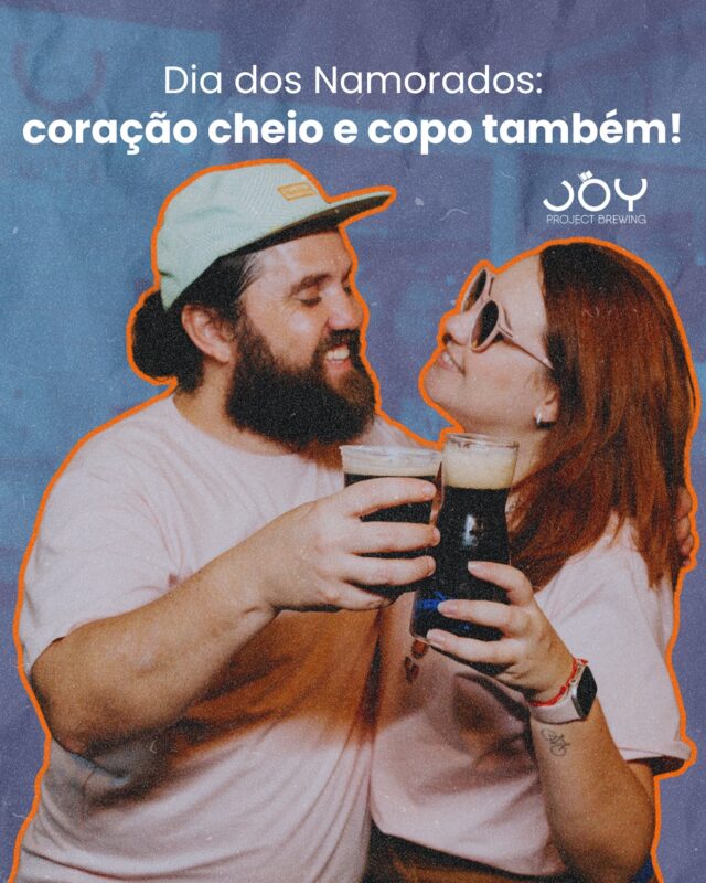 Dia dos Namorados não precisa ser só vinho e restaurante chique • Joy Project Brewing Curitiba