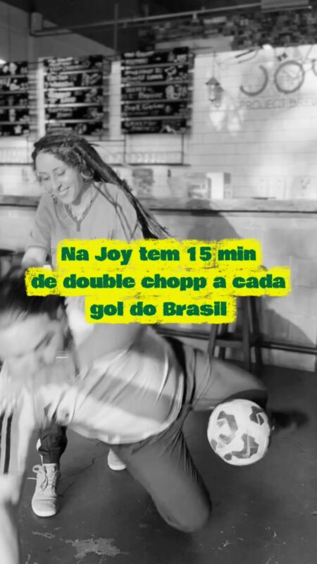 HOJE TEM BRASIL EM CAMPO E COPA NA JOY • Vídeo Reels Joy Project Brewing Curitiba