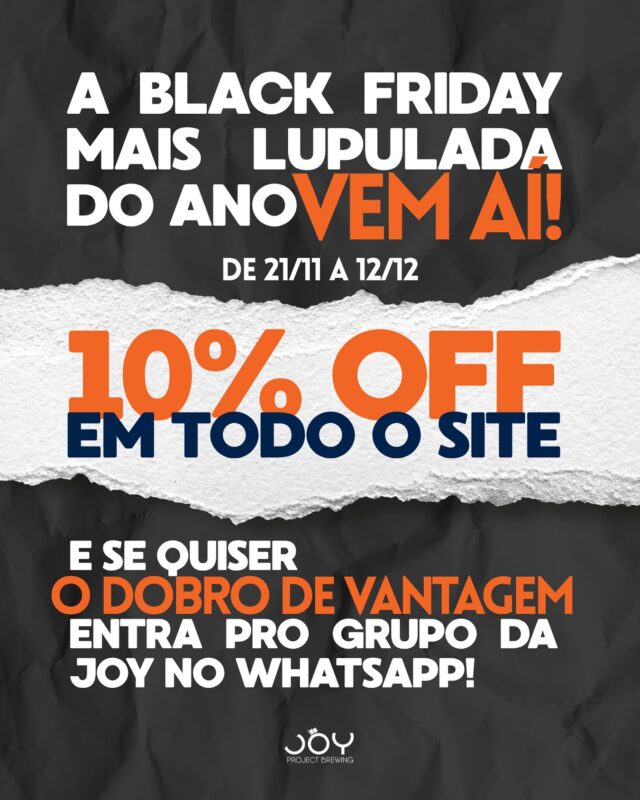 PREPARA O FÍGADO, QUE A BLACK FRIDAY DA JOY TÁ CHEGANDO • Joy Project Brewing Curitiba